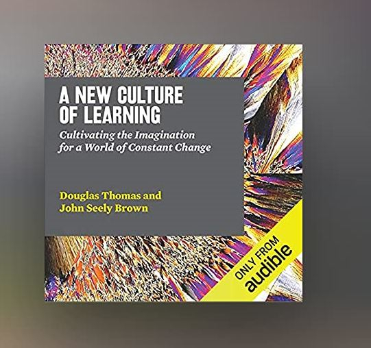 A New Culture of Learning [출처=오디블]